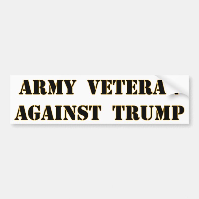 Army Veteran Against Trump Bumper Sticker (Front)