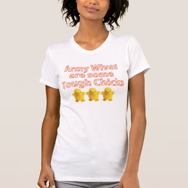 Army Wives are some Tough Chicks T-Shirt (Front)