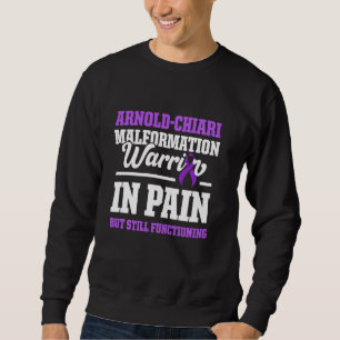 Arnold Chiari Malformation Warrior Go Awareness Sweatshirt