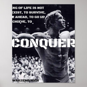 ARNOLD SCHWARZENEGGER - CONQUER QUOTE  POSTER