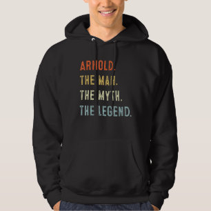 Arnold The Man Myth Legend Fatheru2019s Day  Papa  Hoodie