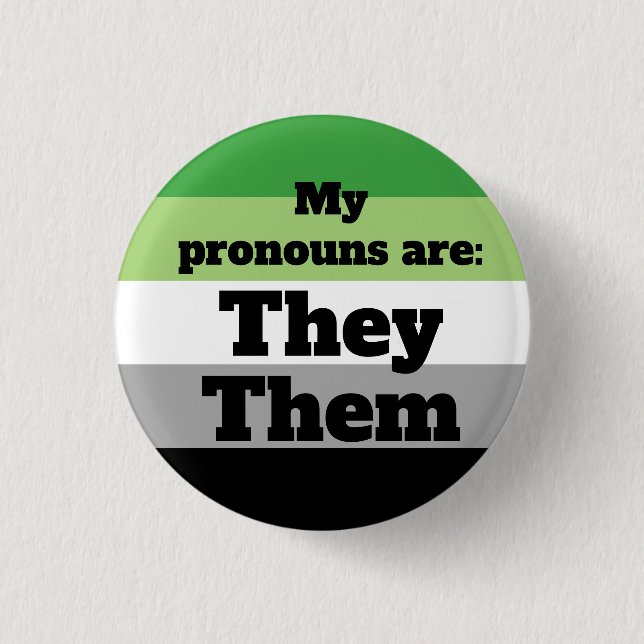 Aromantic/Aro They/Them Pronouns 3 Cm Round Badge (Front)