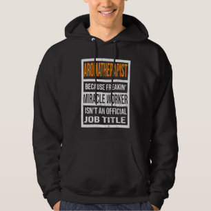 Aromatherapist Because Miracle Worker Funny Men Wo Hoodie