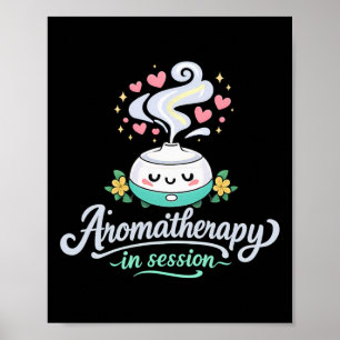 Aromatherapy In Session Chill Vibes Mental Health Poster