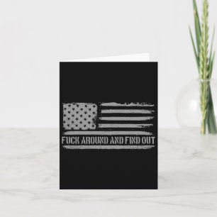 Around And Find Out American Flag 4th Of July Fafo Card