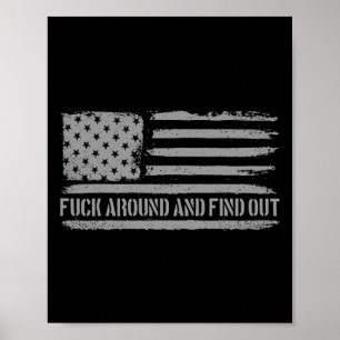 Around And Find Out American Flag 4th Of July Fafo Poster