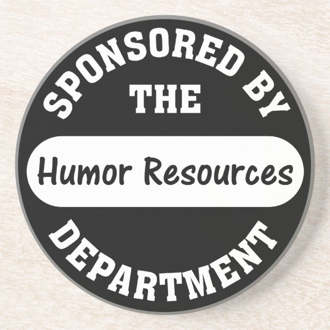 Around here HR stands for humour resources Coaster (Front)