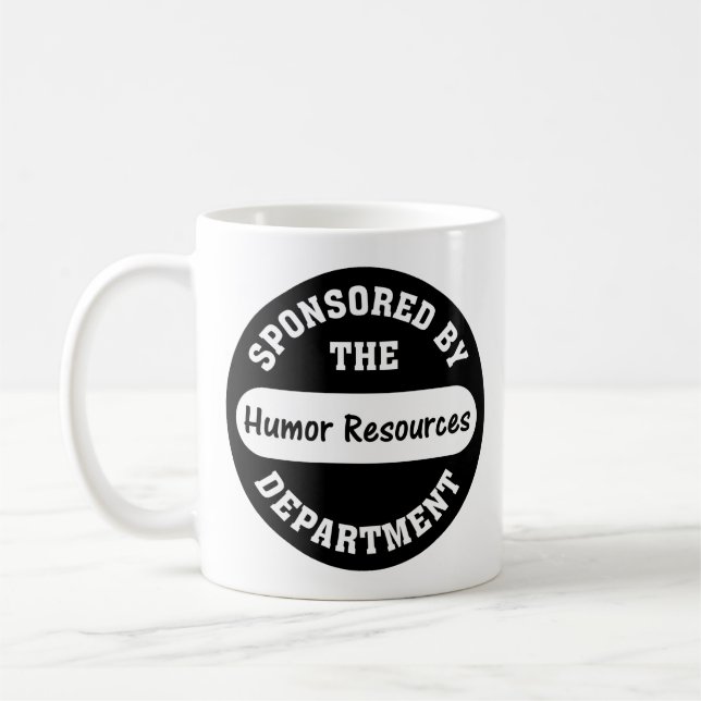 Around here HR stands for humour resources Coffee Mug (Left)