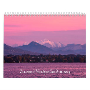 around Switzerland in 2023 Calendar