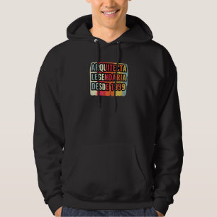 Arquitecta Legendaria Desde 1999   Architect Hoodie