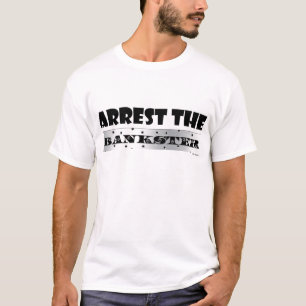 ARREST THE BANKSTER TEE