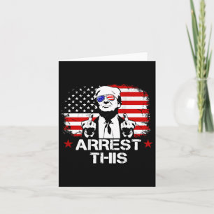 Arrest This Trump Fingers Pro Trump Flag American Card
