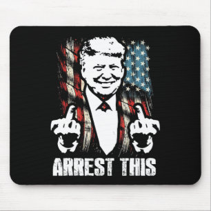 Arrest This Trump Funny Middle Finger Usa American Mouse Pad