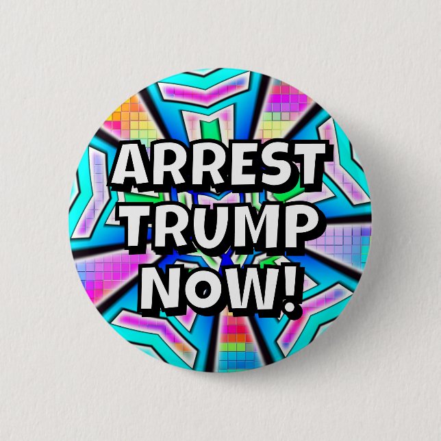 ARREST TRUMP NOW! (you may change the words) 6 Cm Round Badge (Front)