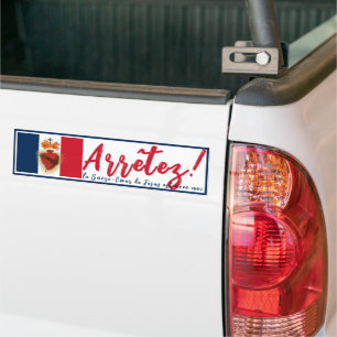 Arrêtez! Bumper Sticker