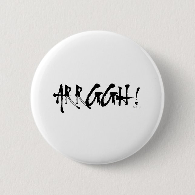 ARRGGH! 6 CM ROUND BADGE (Front)