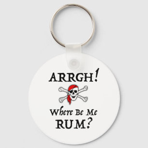 Arrgh! Where Be Me Rum_ Funny Talk Like A Pirate D Key Ring
