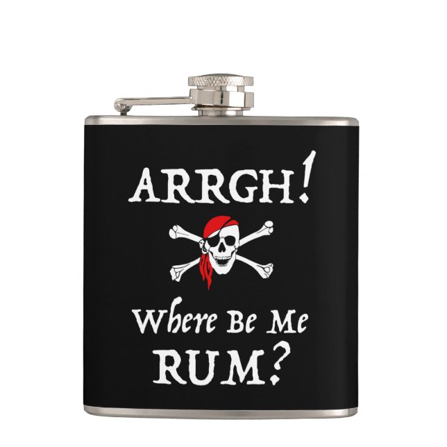 Arrgh! Where Be Me Rum? Funny Talk Like A Pirate Hip Flask (Front)