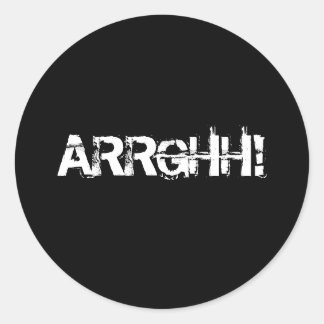 ARRGHH! Pirate Shout / Scream. Black Classic Round Sticker