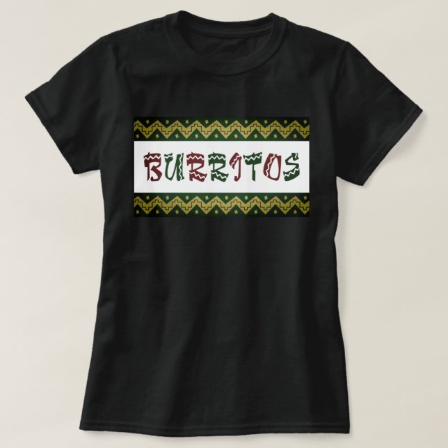 arriba burritos T-Shirt (Design Front)