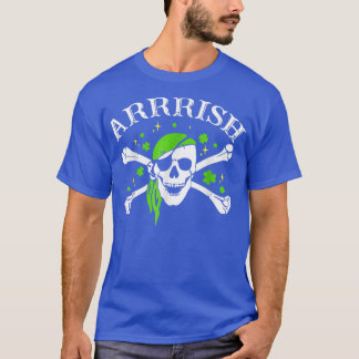 Arrish Happy Irish Pirate Joke St  T-Shirt