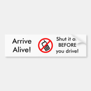 Arrive Alive! Bumper Sticker