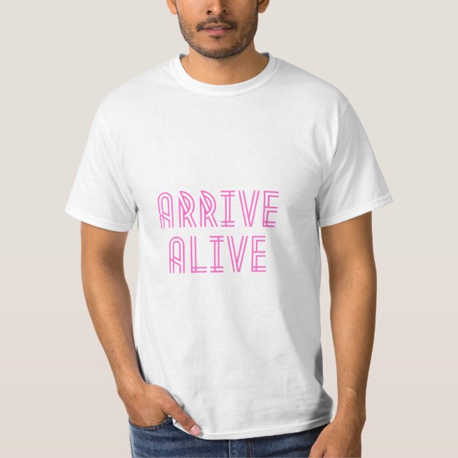 Arrive Alive Safety Symbol Red Text Shape  T-Shirt (Front)