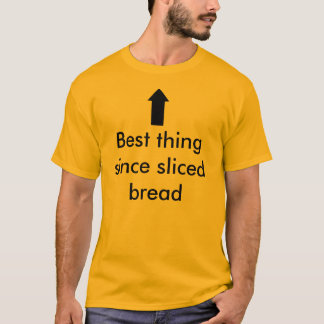 arrow, Best thing since sliced bread T-Shirt