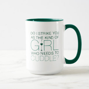 Arrow   The Kind Of Girl Who Needs To Cuddle? Mug