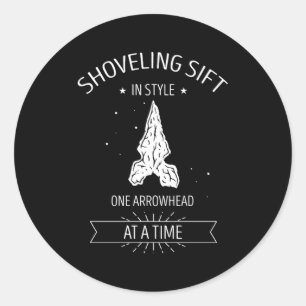 Arrowhead Hunter Quote For Arrowhead Ifact Classic Round Sticker