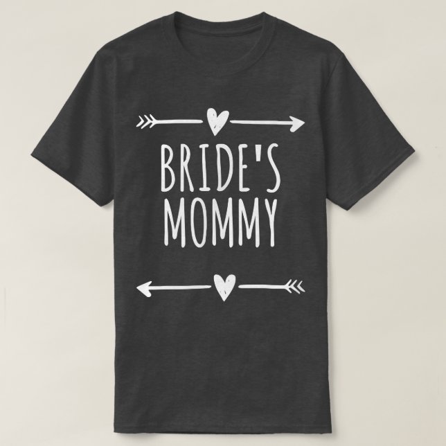 Arrows Hearts Funny Bride's Mummy  T-Shirt (Design Front)