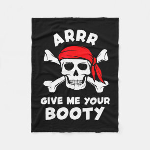 Arrr give booty funny pirate pun humour joke fleece blanket