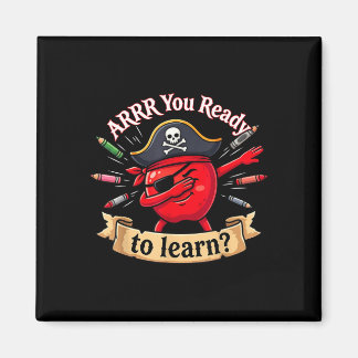 Arrr ready pirate funny back to school teacher magnet