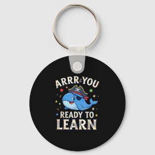 Arrr ready to learn funny whale teacher back to key ring