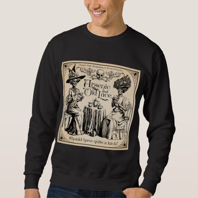 Arsenic and Old Lace Sweatshirt (Front)