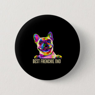 Art Best Frenchie Dad French Bulldog Dog Dad 6 Cm Round Badge