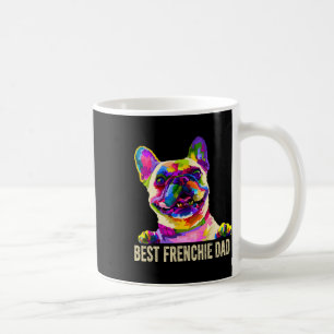 Art Best Frenchie Dad French Bulldog Dog Dad Coffee Mug