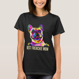 Art Best Frenchie Mum French Bulldog Dog Mum T-Shirt