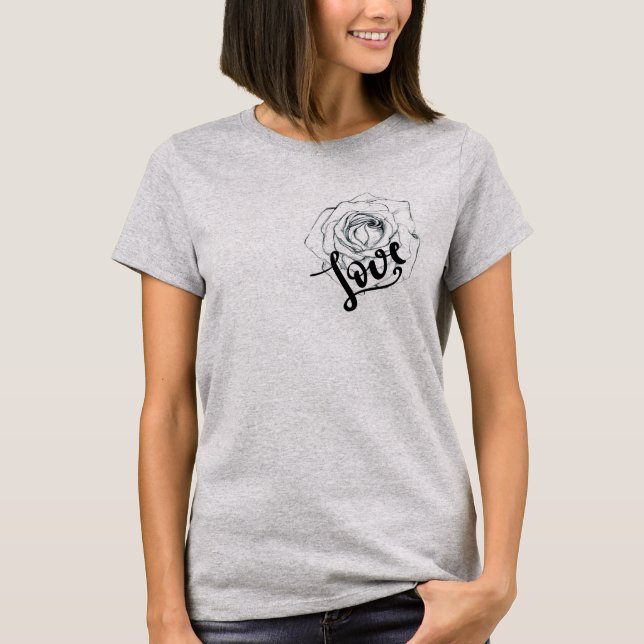 Art black and white rose flower with love T-Shirt (Front)