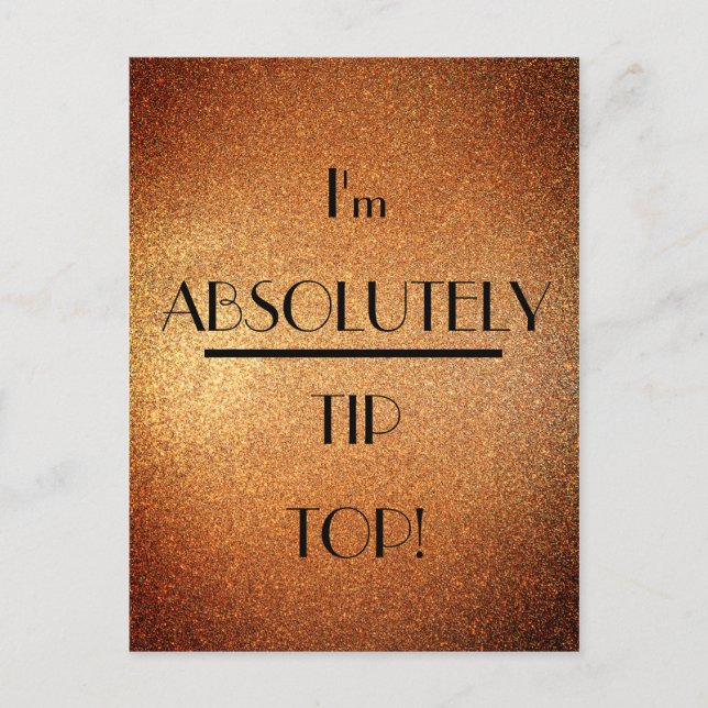 Art Deco Absolutely TipTop Gold Glitter Typography Postcard (Front)