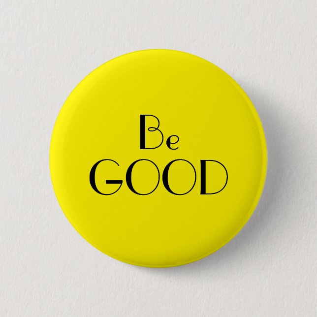 Art Deco Be Good Bright Yellow Text 6 Cm Round Badge (Front)