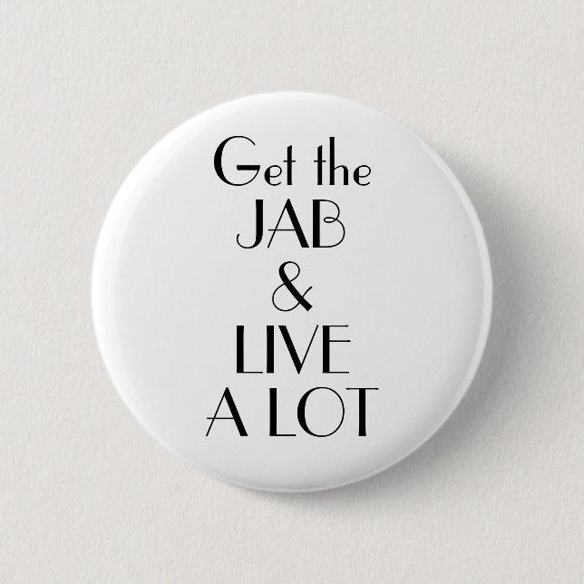 Art Deco Get Jab Live a Lot Vaccination Button (Front)