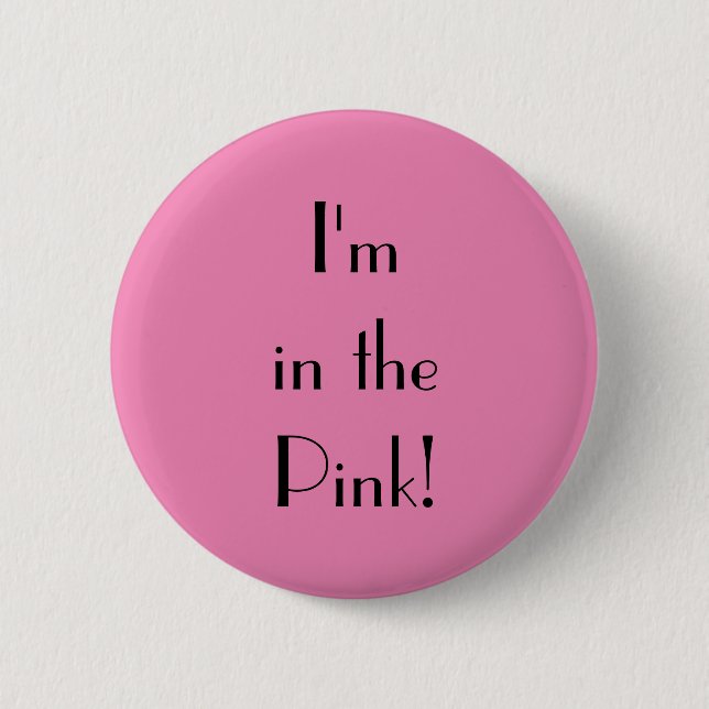Art Deco In the Pink Text 6 Cm Round Badge (Front)