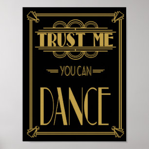 Art Deco Roaring 20's Trust me you can Dance print