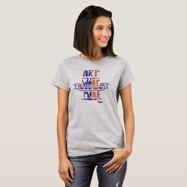 Art Degas Quote Tee (Front Full)