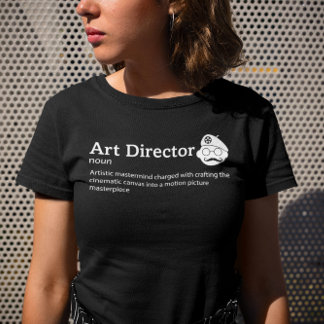 Art Director Definition Dar Mode - Film Crew T-Shirt