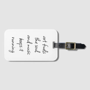 Art Fuels The Soul Luggage Tag