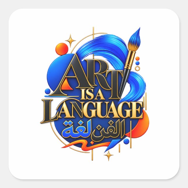 ART IS A LANGUAGE SQUARE STICKER (Front)