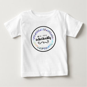 Art is Individuality Baby T-Shirt