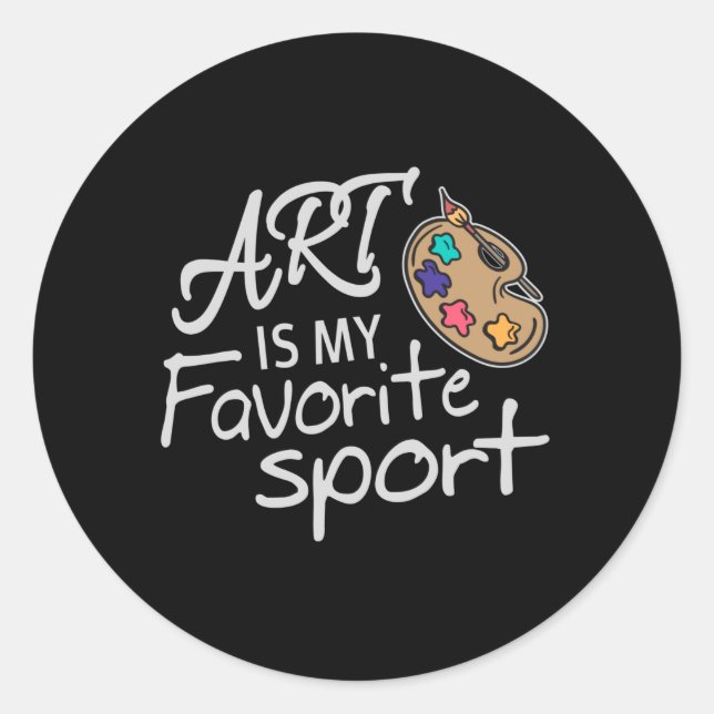 Art Is My Favourite Sport Classic Round Sticker (Front)